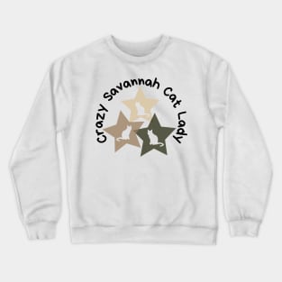 Crazy Savannah Cat Lady Crewneck Sweatshirt